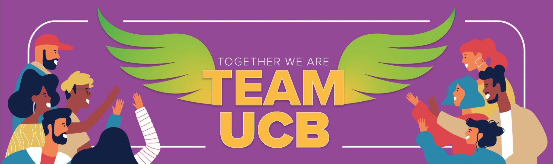 Together We Are Team UCB Together We Are Team UCB